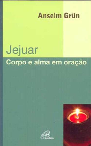 Jejuar Corpo e alma em oração